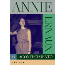 O Acontecimento, De Ernaux, Annie. Matéria Escura Editora Ltda, Capa Mole Em Português, 2022