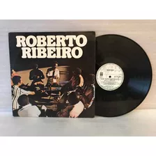 Lp Roberto Ribeiro - Todo Menino É Um Rei -c/encarte 1978