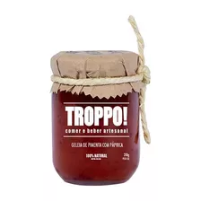 Geleia De Pimenta Com Páprica Picante - Troppo! - 210g