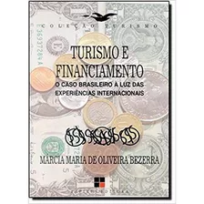Turismo E Financiamento: Caso Brasileiro À Luz Das Experiênicas Internacinais, De Não Classificável., Vol. Não Classificável. Editora Papirus, Capa Mole Em Português, 2005