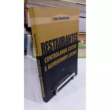 Livro Restaurantes Controlando Custos E Aumentando Lucros - Célia Silvério Vaz [2006]