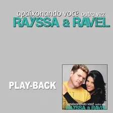 Cd Rayssa & Ravel - Apaixonando Você Outra Vez - Play Back