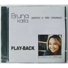 Cd Aceito Teu Chamado (playback) - Bruna Karla - Lacrado