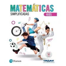Matemáticas Simplificadas. Kids, De Conamat (colegio Nacional De Matematicas). Editorial Pearson En Español