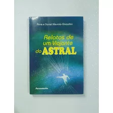 Livro Relatos De Um Viajante Do Astral