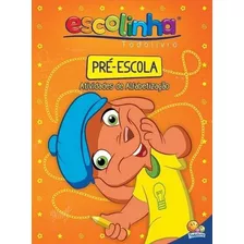 Escolinha Todolivro - Pré-escola - 1º Ano/ensino Fundamental