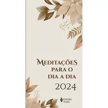 Meditações Para O Dia A Dia 2024, De Frei Edrian Josue Pasini. Editora Vozes, Capa Mole Em Português