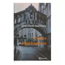 Livro Crimes Imperceptíveis - Guillermo Martínez [2004]