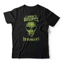 Camiseta I Don't Believe In Humans