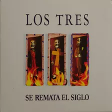 Vinilo De Los Tres -se Remata El Siglo