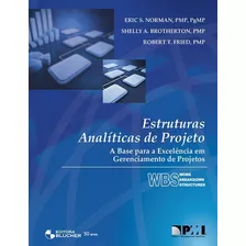 Estruturas Analíticas De Projeto - Eric S. Norman; Shelly A. Brotherton