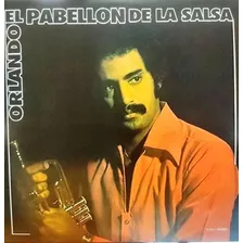 Reedicion De Orlando Pabellon - Lp El Pabellon De La Salsa