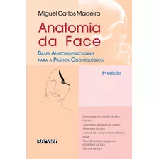 Anatomia Da Face, De Madeira. Sarvier Editora De Livros Médicos Ltda, Capa Mole Em Português, 2012