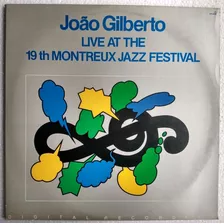 Lp João Gilberto Live At The 19 Th Montreux Jazz Festival