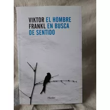 El Hombre En Busca Del Sentido