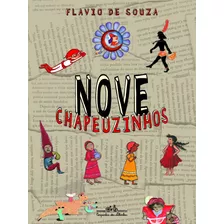 Nove Chapeuzinhos, De Souza, Flavio De. Editora Schwarcz Sa, Capa Mole Em Português, 2007