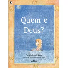 Quem É Deus?, De Secco, Patrícia Engel. Editora Melhoramentos Ltda., Capa Mole Em Português, 2007