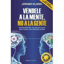 Vendele A La Mente, No A La Gente - Jurgen Klaric - Nva Ed