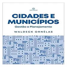 Cidades E Municípios: Gestão E Planejamento