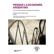 Pensar La Economía Argentina Guido Zack