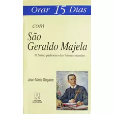 Livro Orar 15 Dias Com São Geraldo Majella - O Santo Padr...