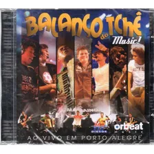 Cd Balanço Do Tchê Music Ao Vivo Em Porto Alegre Lacrado