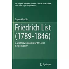 Libro: En Ingles Friedrich List (1789-1846): A Visionary Ec