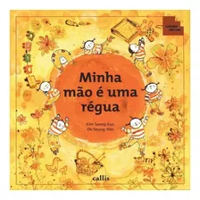 Minha Mão É Uma Régua - Coleção Tan Tan - Callis