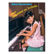 Método Piano Duas Mãozinhas No Teclado - Mário Mascarenhas