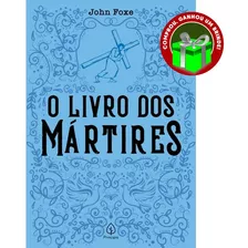 Livro O Livro Dos Mártires | John Foxe | Editora Principis