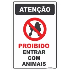  Placa De Sinalização | Atenção Proibido Entrar Com Animais