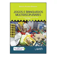 Jogos Multidisciplinares: Sucatas, Criatividade E O Brincar 