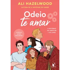 Livro Odeio Te Amar - Hazelwood, Ali [2023]