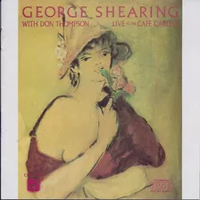 Cd George Shearing With Don Thompson Live At The (importado