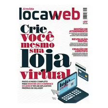 Revista Locaweb Ediçao 103 Crie Você Mesmo Sua Loja Virtual