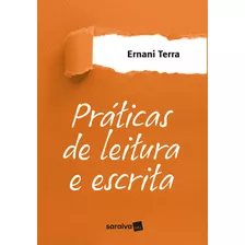 Práticas De Leitura E Escrita, De Terra, Ernani. Editora Saraiva Educação S. A., Capa Mole Em Português, 2019