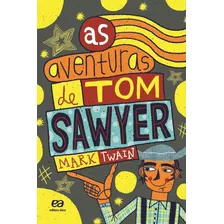 As Aventuras De Tom Sawyer, De Twain, Mark. Editora Somos Sistema De Ensino, Capa Mole Em Português, 2011