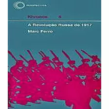 Livro Revolucao Russa De 1917, A - Vol 05 - 02 Ed