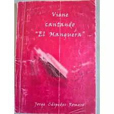 Libro: Viene Cantando El Manguera 