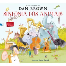 Sinfonia Dos Animais, De Brown, Dan. Editora Arqueiro Ltda.,editora Arqueiro,editora Arqueiro, Capa Dura Em Português, 2020
