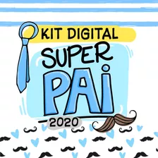 Kit Digital Dia Dos Pais Super Pai Pandoca Arquivos Png