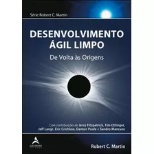 Desenvolvimento Ágil Limpo - De Volta Às Origens