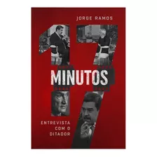 17 Minutos: Entrevista Com O Ditador - Jorge Ramos