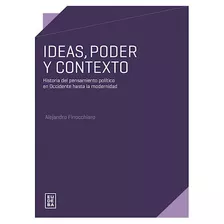 Ideas, Poder Y Contexto, De Finocchiaro, Alejandro. Editorial Eudeba En Español