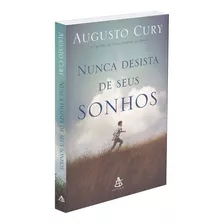 Nunca Desista De Seus Sonhos, De Cury, Augusto. Editorial Gmt Editores Ltda., Tapa Mole En Português, 2015