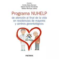 Livro Fisico - Programa Nuhelp De Atención Al Final De La Vida En Residencias De Mayores Y Centros Gerontológicos