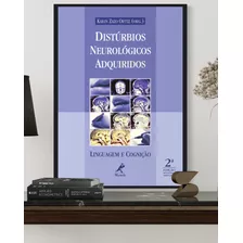 Distúrbios Neurológicos Adquiridos - Linguagem E Cognição