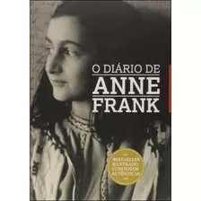 O Diário De Anne Frank - Best-seller Ilustrado Com Fotos Autênticas - Anne Frank & Suely Paiva ( Revisão ) - Editora Pé Da Letra