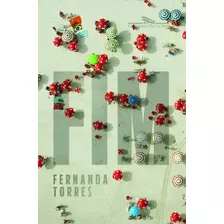 Fim, De Torres, Fernanda. Editora Schwarcz Sa, Capa Mole Em Português, 2013