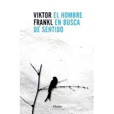 El Hombre En Busca Del Sentido Viktor Frankl
